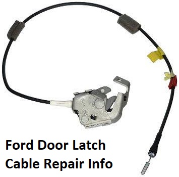 Learn About The Ford Door Latch Cable Repair